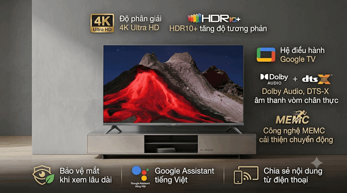 Tivi 4K Google TV HDR10+ tích hợp Dolby Audio, DTS-X và công nghệ MEMC